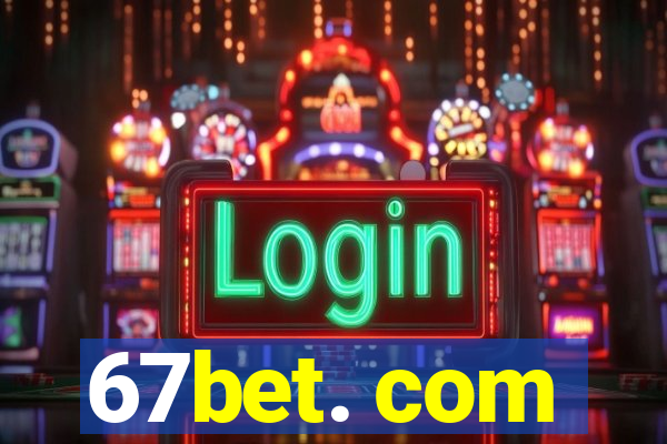 67bet. com